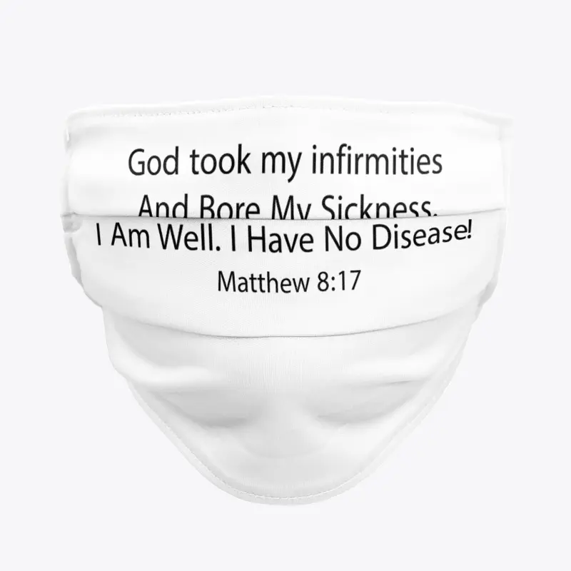 God took my infirmities and bore my ... 