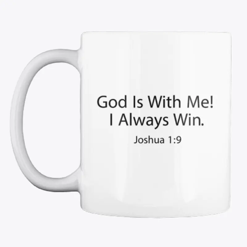 God Is With me! I always win.