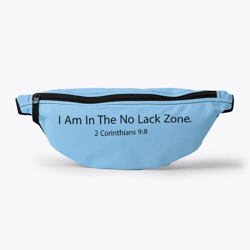 I am in the no lack zone.