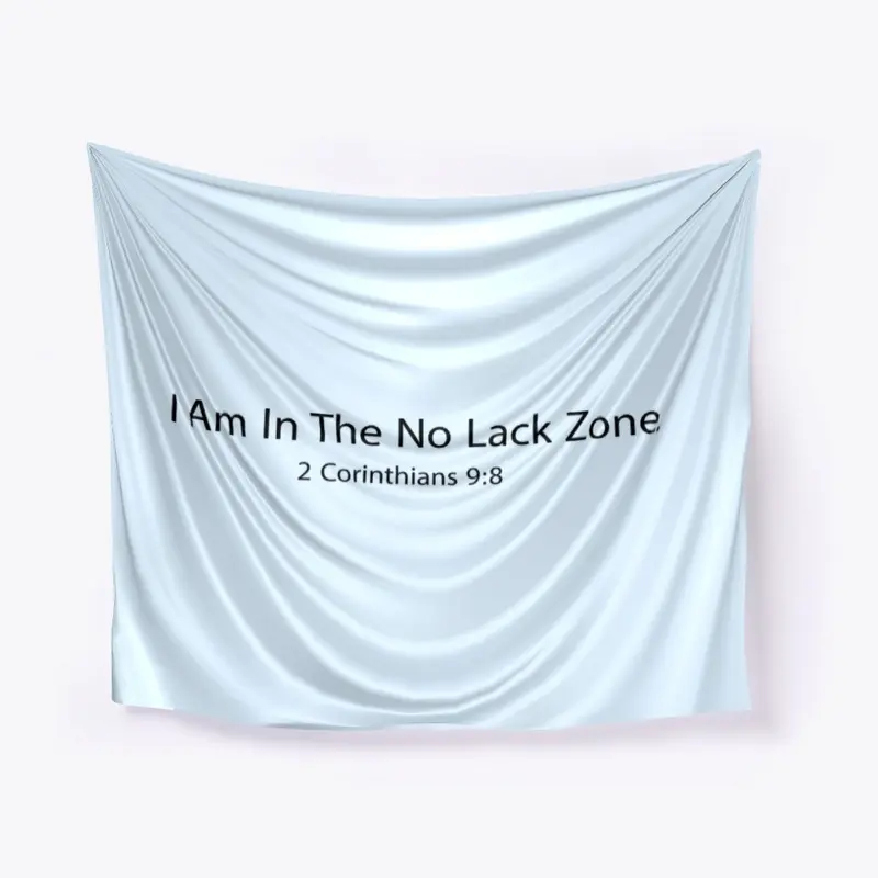 I am in the no lack zone.